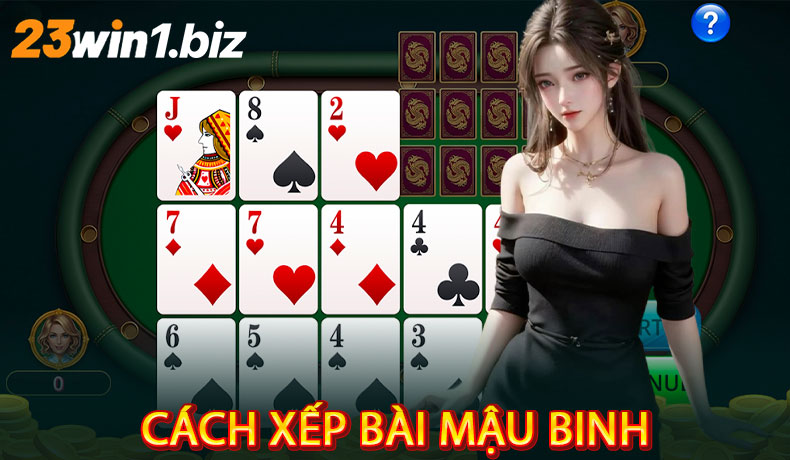 Cách xếp bài Mậu Binh